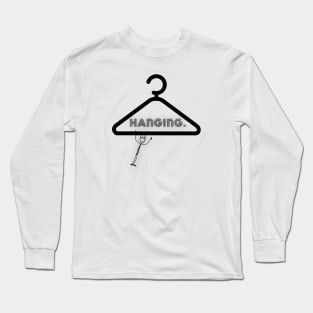 I'm hanging this morning Long Sleeve T-Shirt